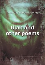 Ulah and Other Poems