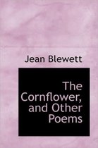 The Cornflower, and Other Poems