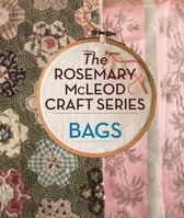 The Rosemary McLeod Craft Series - The Rosemary McLeod Craft Series: Bags