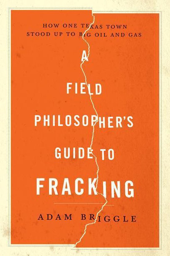 A Field Philosopher's Guide to Fracking - cover