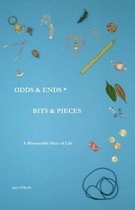 Odds & Ends * Bits & Pieces