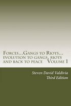 Forces...Gangs to Riots...