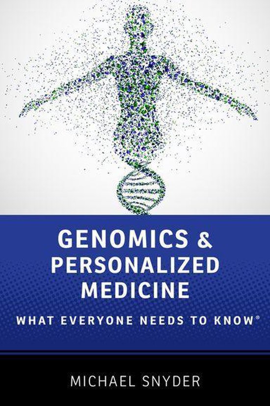 What Everyone Needs To Know® - Genomics and Personalized Me ... - cover