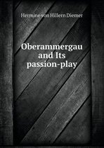 Oberammergau and Its passion-play