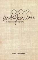 Mahatma Gandhi: The Historical Biography