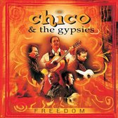 Chico & The Gypsies - Freedom