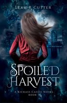 The Cassie Stories 3 - Spoiled Harvest