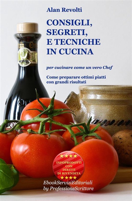 CONSIGLI, SEGRETI e TECNICHE IN CUCINA - Per cucinare come u ... - cover