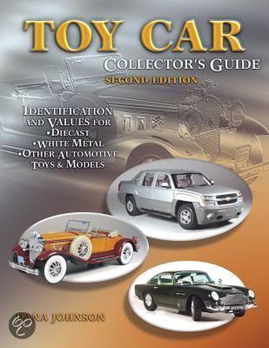 Toy Car Collector's Guide, Dana Johnson 9781574324587 Boeken