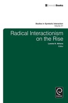 Studies in Symbolic Interaction 41 - Radical Interactionism on the Rise