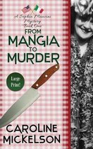 From Mangia to Murder: Large Print Hardback Edition