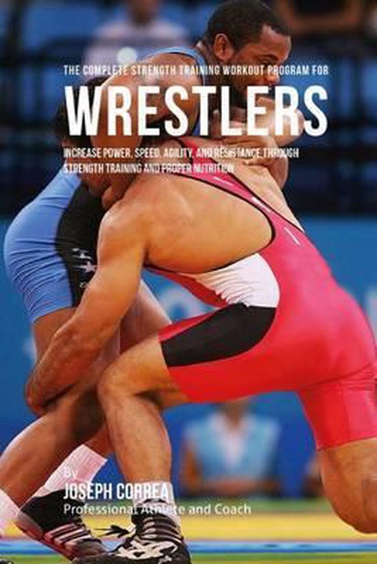 The Complete Strength Training Workout Program for Wrestlers - cover
