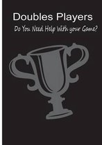 Doubles Players - Do You Need Help With Your Game?: Vol 2 Do You Need Help With Your Game?