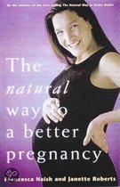 The Natural Way To A Better Pregnancy