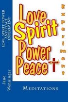 Love Spirit Power and Peace Experiment
