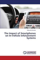 The Impact of Smartphones on In-Vehicle Infotainment Systems