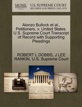 Alonzo Bullock et al., Petitioners, V. United States. U.S. Supreme Court Transcript of Record with Supporting Pleadings