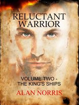 A Reluctant Warrior 2 - The King's Ships