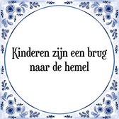 Tegeltje met Spreuk (Tegeltjeswijsheid): Kinderen zijn een brug naar de hemel + Kado verpakking & Plakhanger