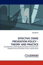 EFFECTIVE CRIME PREVENTION POLICY - THEORY AND PRACTICE