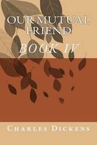 Our Mutual Friend (Book IV)