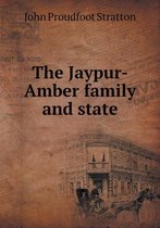 The Jaypur-Amber Family and State