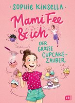 Die Mami Fee & ich-Reihe 1 - Mami Fee & ich - Der große Cupcake-Zauber