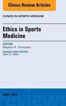 The Clinics: Orthopedics Volume 35-2 - Ethics in Sports Medicine, An Issue of Clinics in Sports Medicine