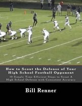 How to Scout the Defense of Your High School Football Opponent
