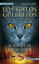 Los Gatos Guerreros Los Cuatro Clanes 3 - Los Gatos Guerreros Los Cuatro Clanes 3 - El bosque de los secretos