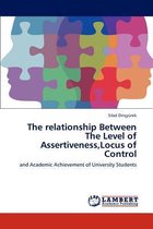 The Relationship Between the Level of Assertiveness, Locus of Control
