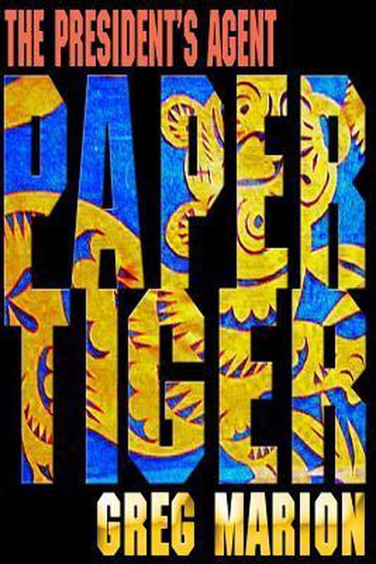 A President's Agent Novel- Paper Tiger - cover
