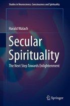 Studies in Neuroscience, Consciousness and Spirituality 4 - Secular Spirituality