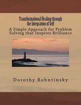 Transformational Healing Through the Integration of Self