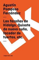 Faza�as de Hidalgo, Quixote de Nuevo Cu�o, Facedor de Tuertos, Etc.