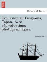 Excursion Au Fusiyama, Japon. Avec Re Productions Photographiques.