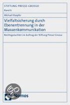 Vielfaltsicherung durch Ebenentrennung in der Massenkommunikation