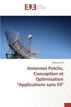 Antennes Patchs, Conception Et Optimisation  applications Sans Fil