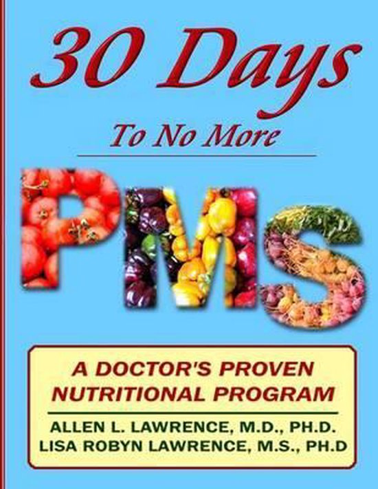 30 Days to No More Premenstrual Syndrome- 30 Days to No More ... - cover