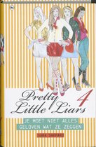 Pretty Little Liars 4 - Je moet niet alles geloven wat ze zeggen