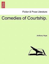 Comedies of Courtship.