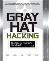 GRAY HAT HACKING; THE ETHICAL HACKER'S HANDBOOK