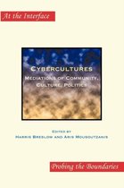 Cybercultures: Mediations of Community, Culture, Politics