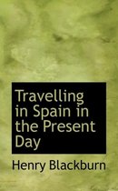 Travelling in Spain in the Present Day