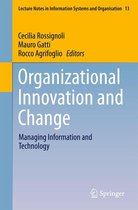 Lecture Notes in Information Systems and Organisation 13 - Organizational Innovation and Change