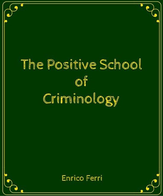 The Positive School of Criminology - cover