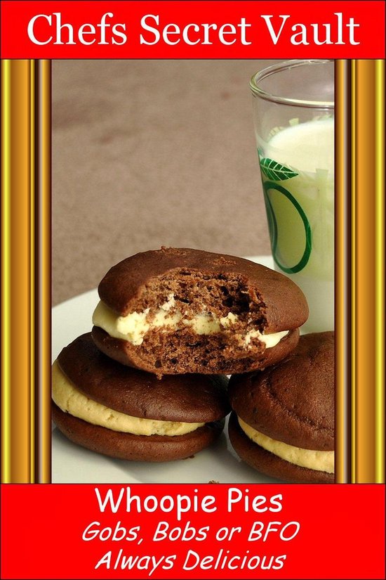 Whoopie Pies - Gobs, Bobs or BFO - Always Delicious - cover