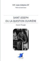 Saint Joseph ou la question ouvri re