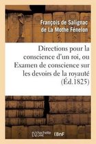 Directions Pour La Conscience D'Un Roi, Ou Examen de Conscience Sur Les Devoirs de La Royaute