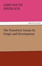 The Pianoforte Sonata Its Origin and Development